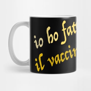 Io ho fatto il vaccino Mug